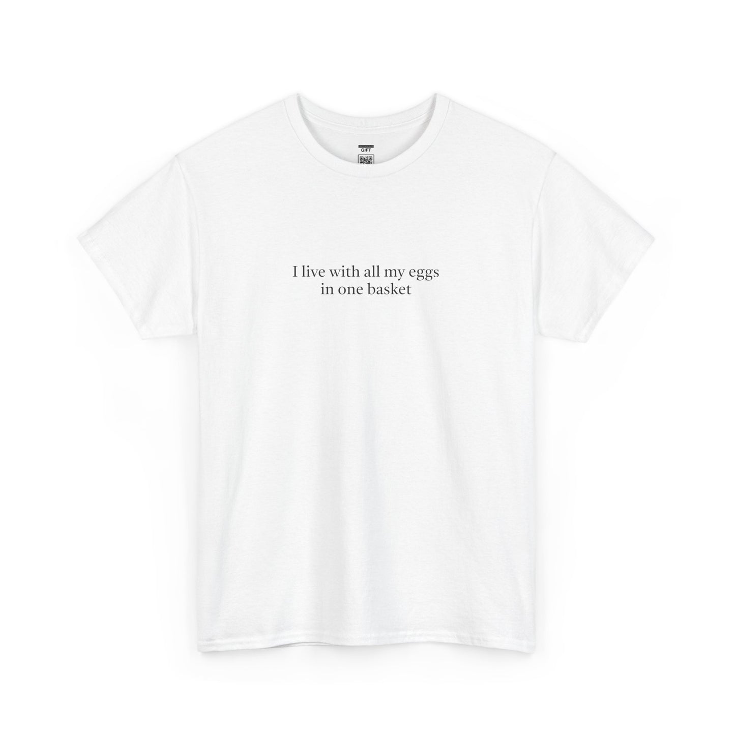 Eggs in 1 basket TShirt