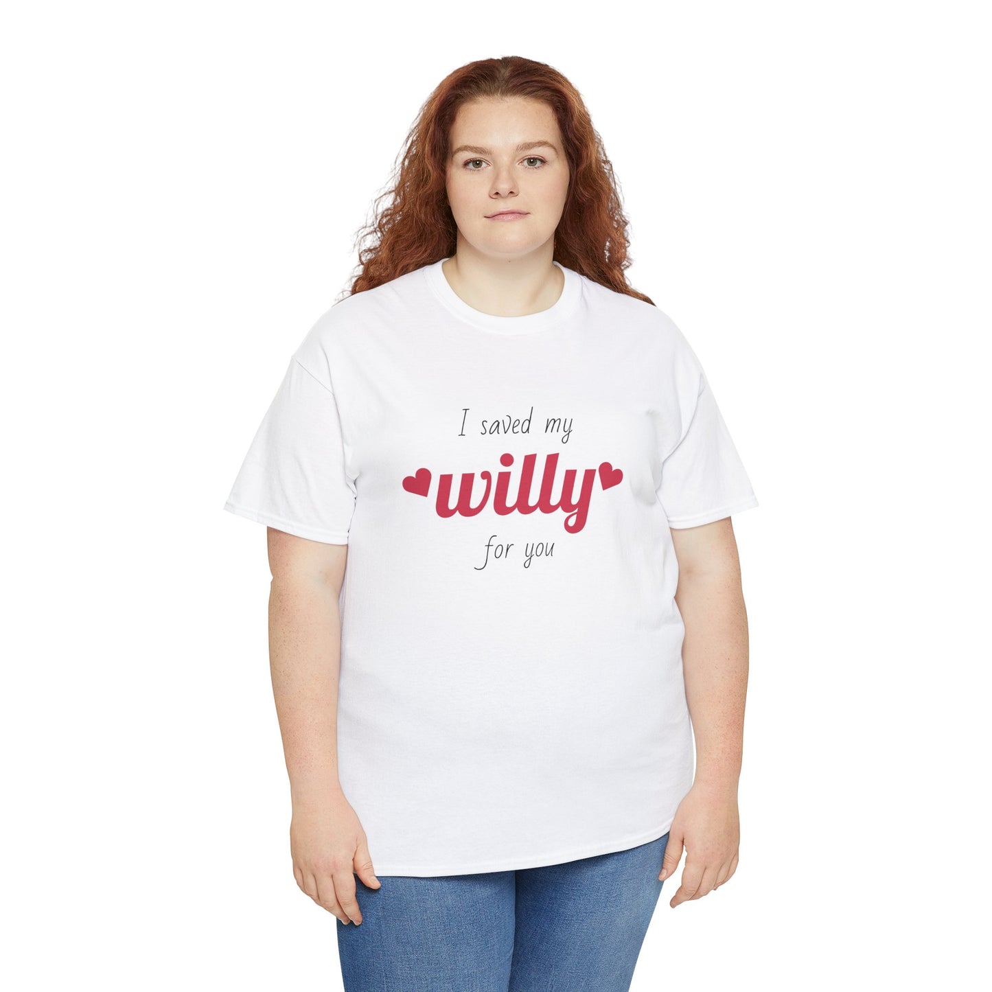 I Saved My Willy For You