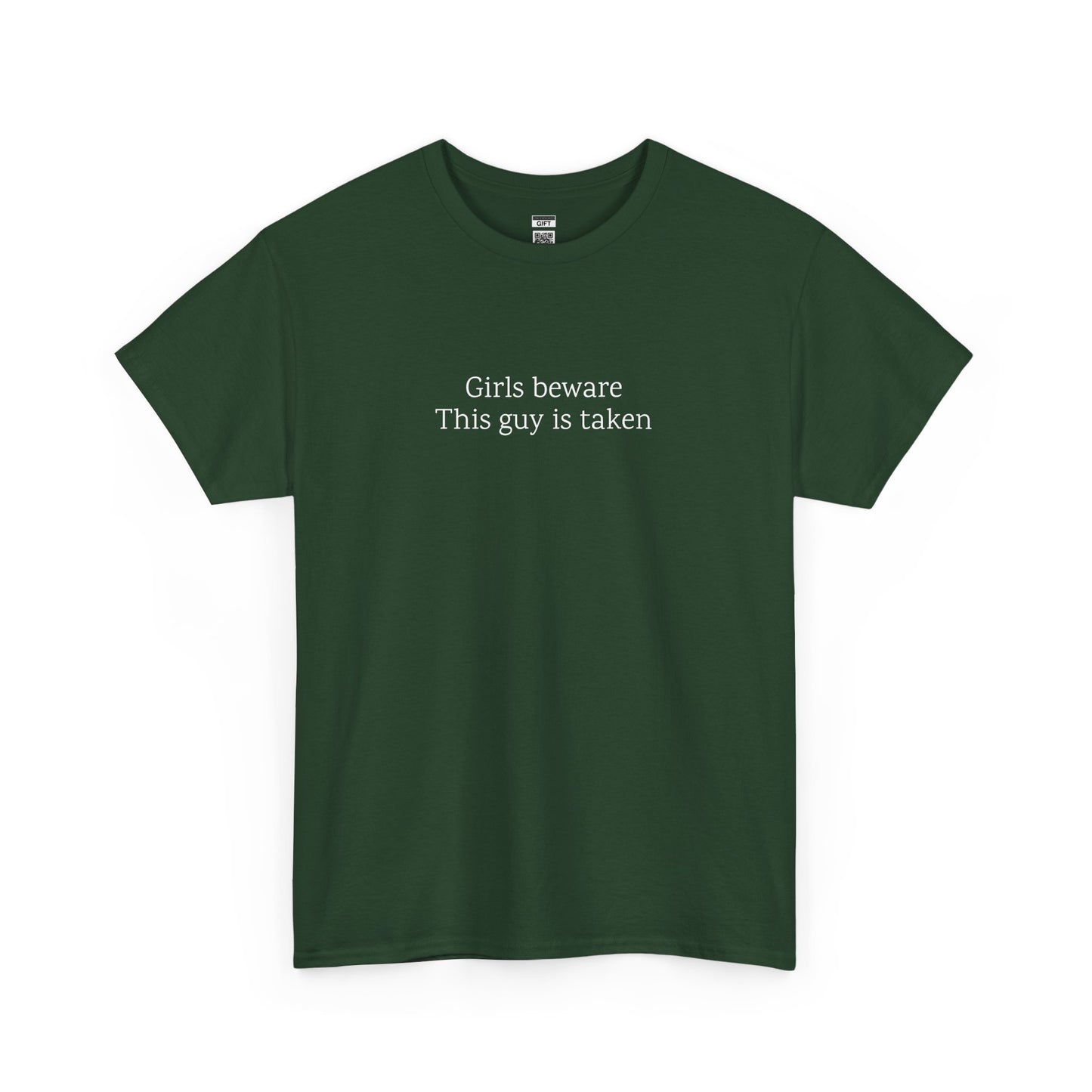 Girls Beware: This guy is taken | TShirt