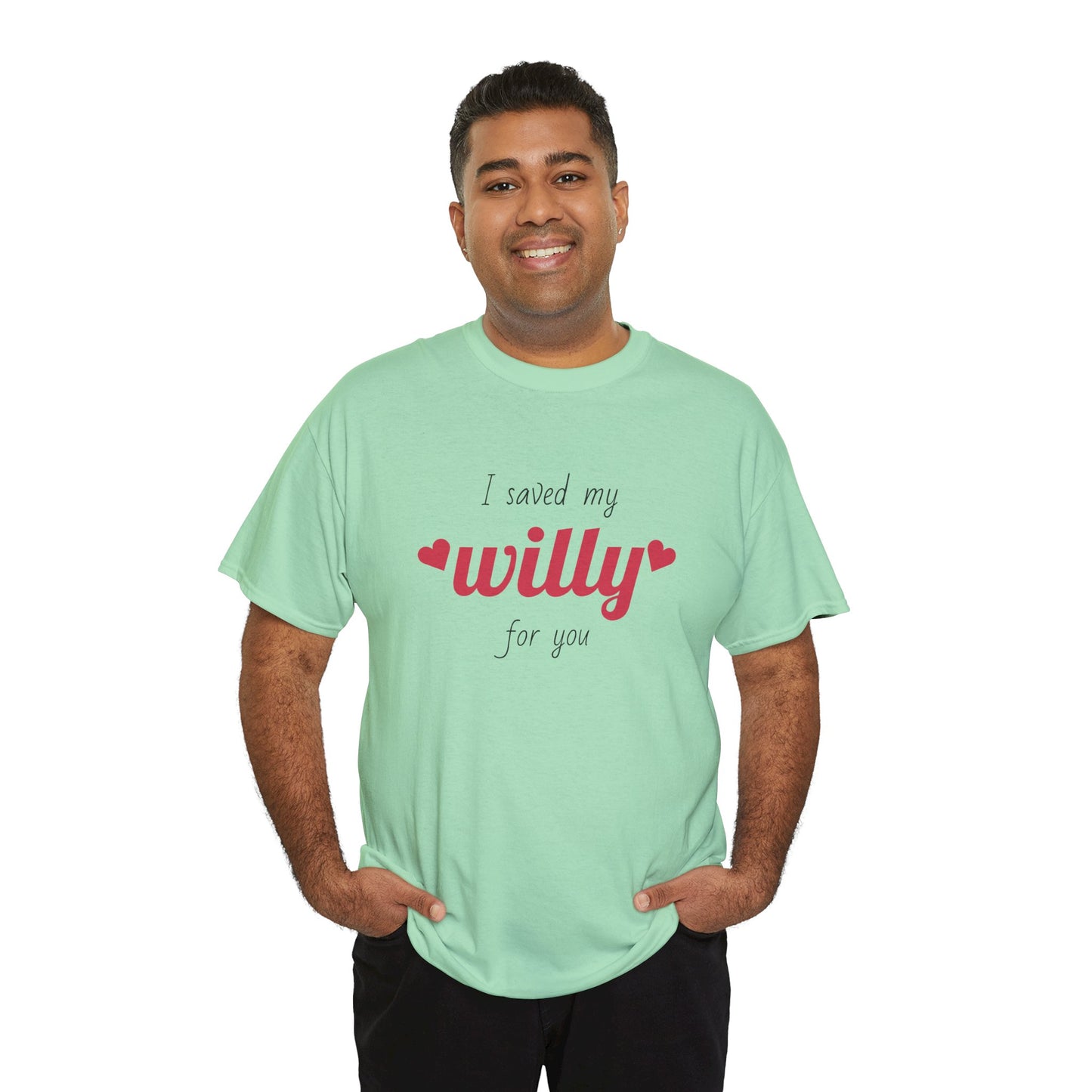 I Saved My Willy For You
