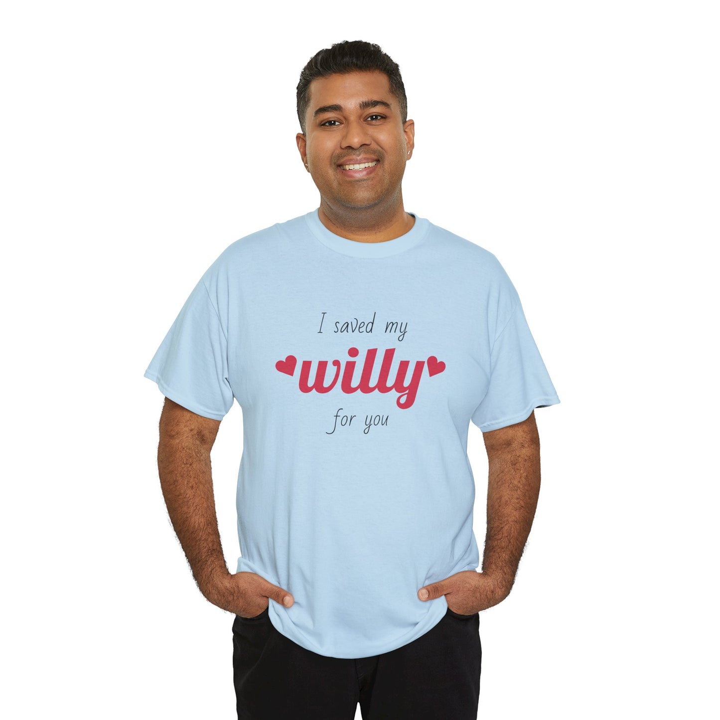 I Saved My Willy For You