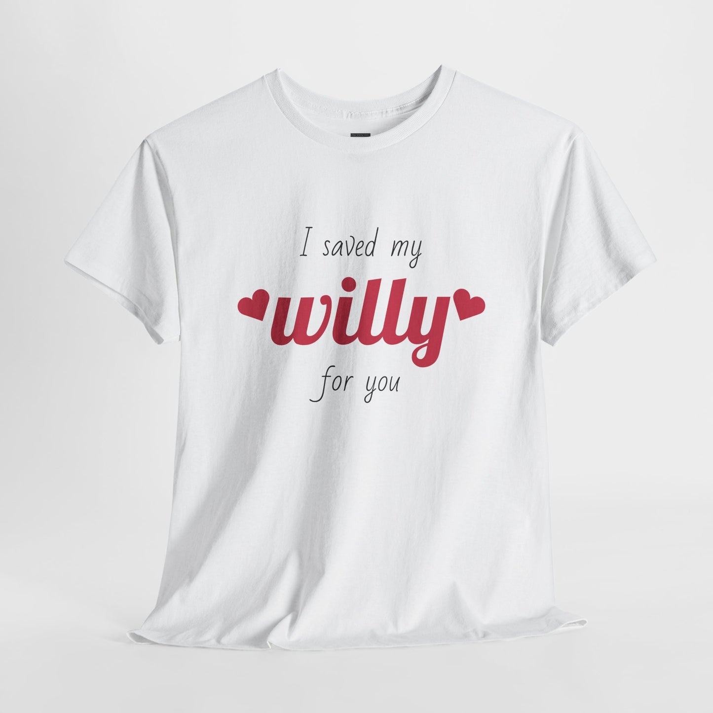 I Saved My Willy For You