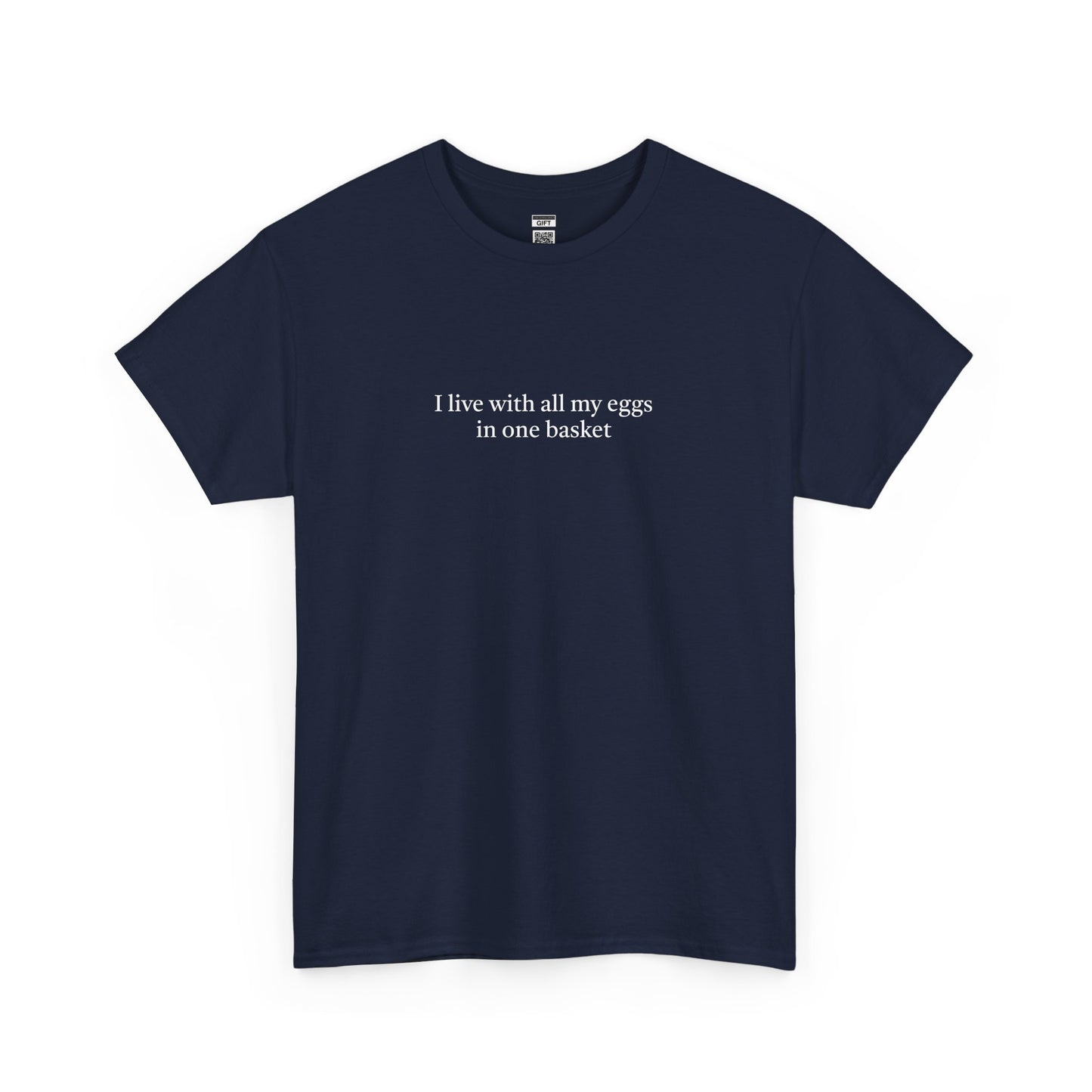 Eggs in 1 basket TShirt
