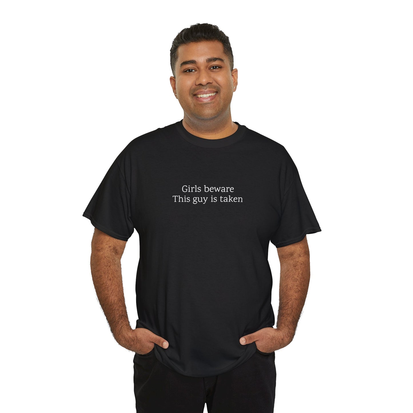 Girls Beware: This guy is taken | TShirt