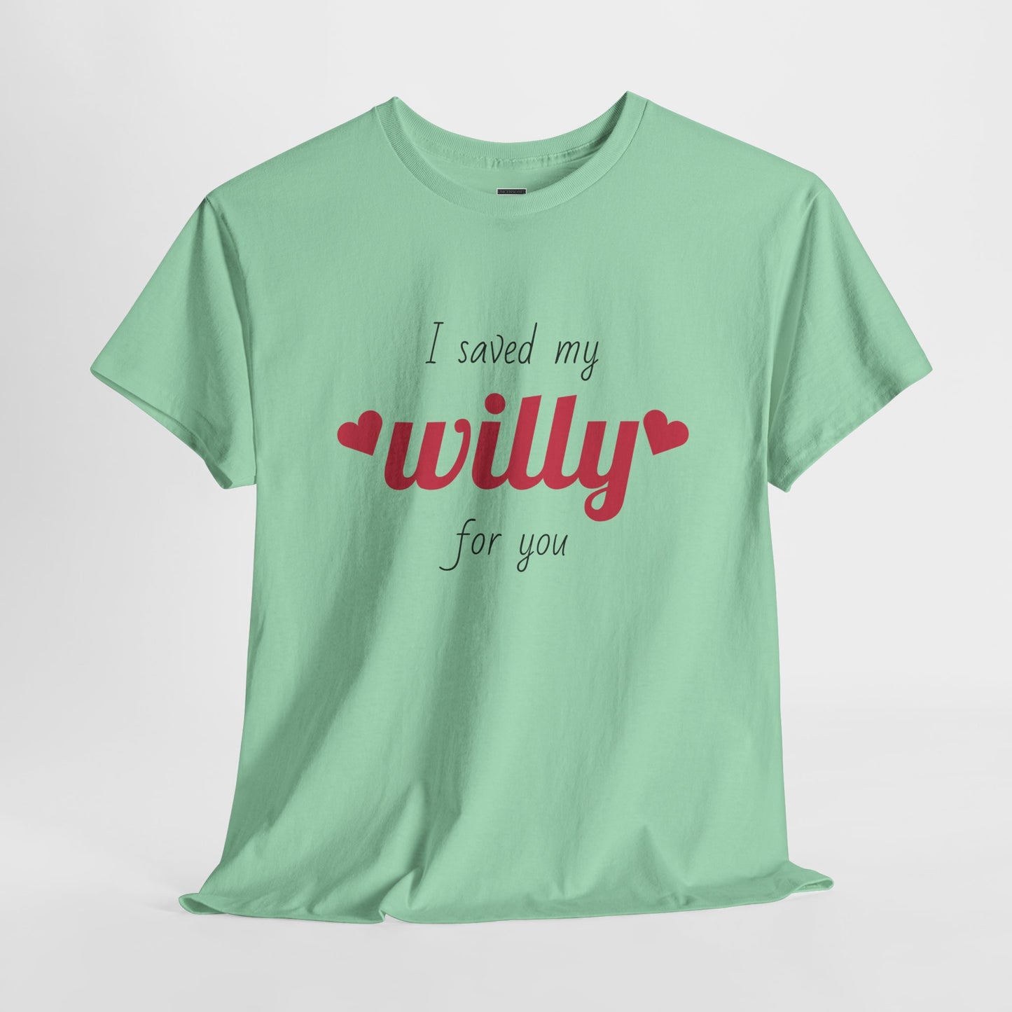 I Saved My Willy For You