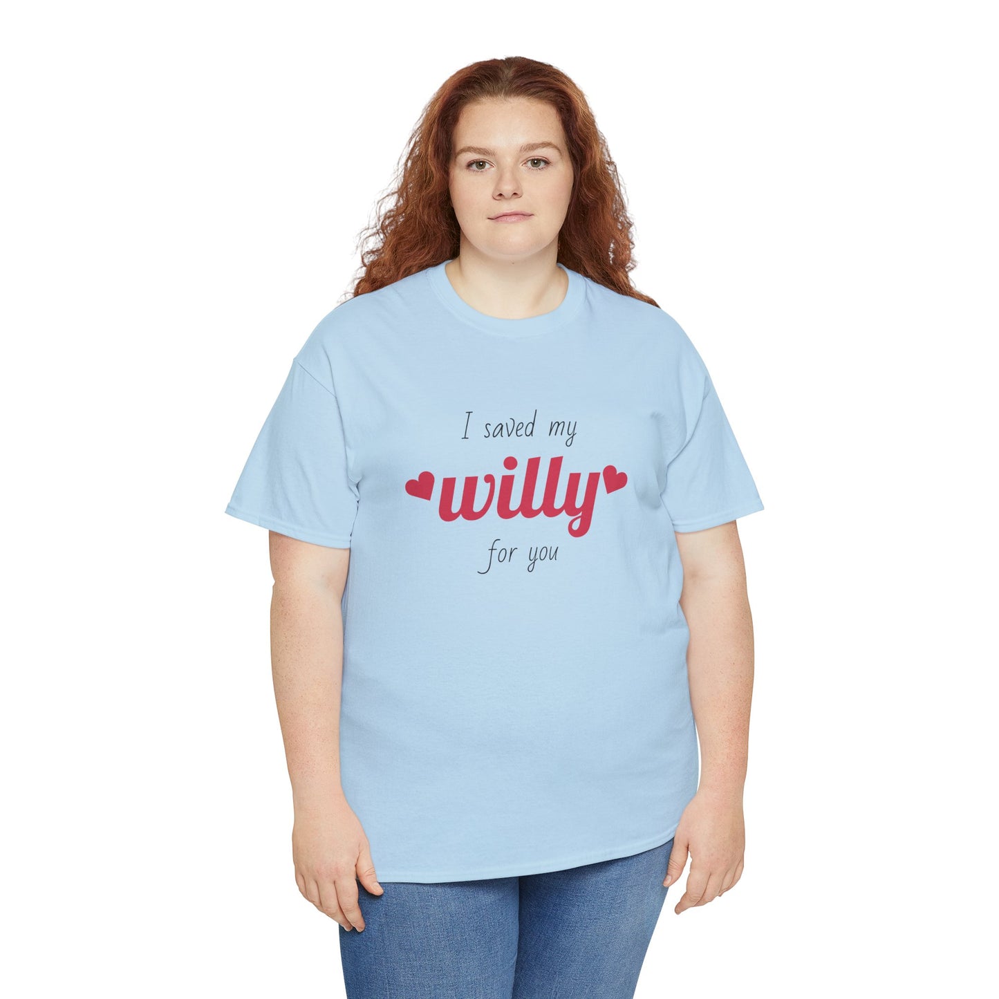 I Saved My Willy For You