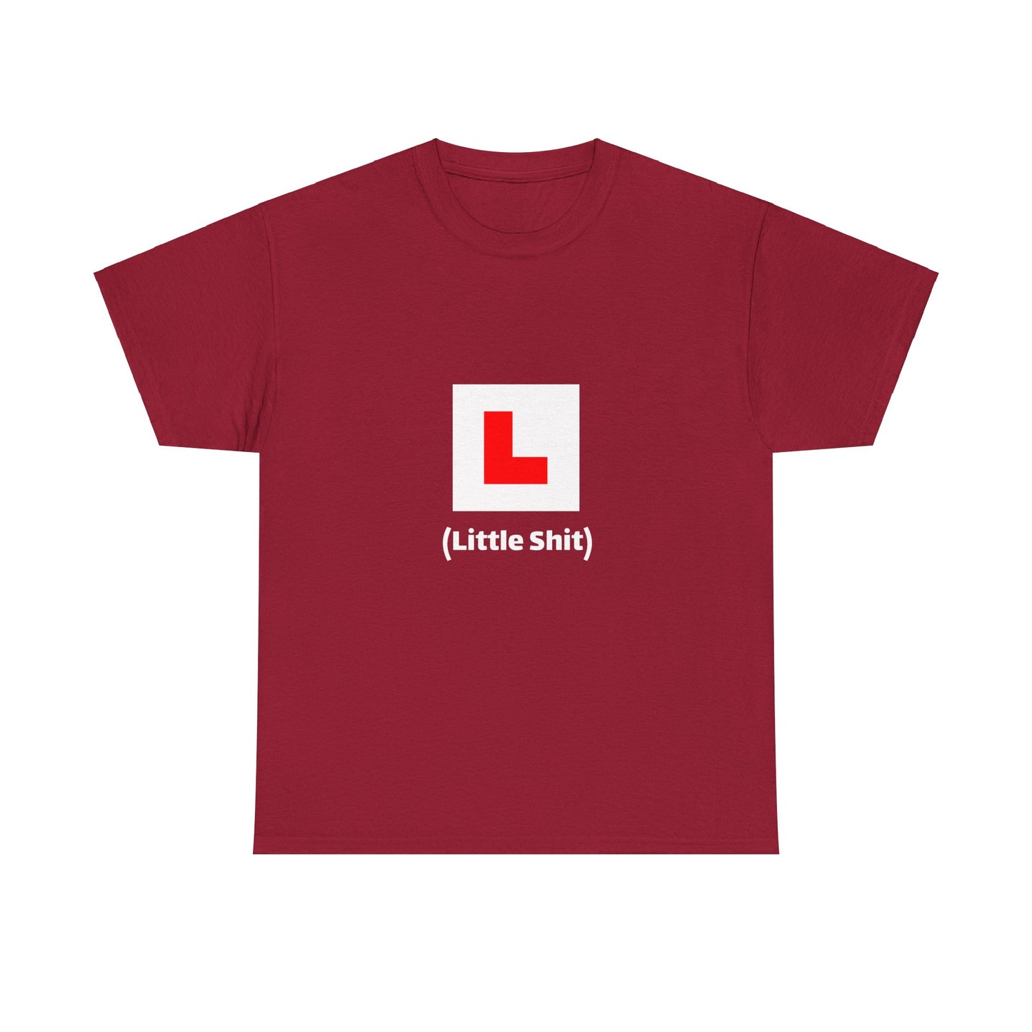 L (little shit) Tshirt