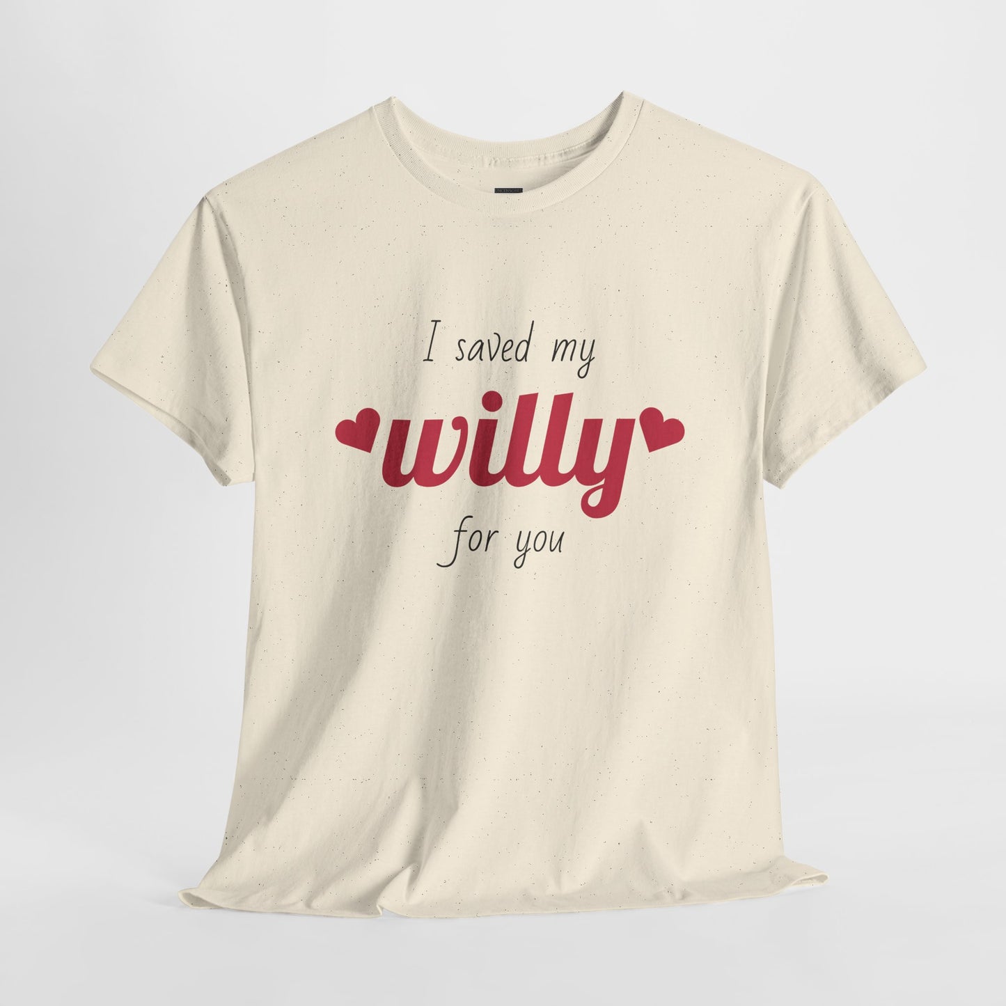 I Saved My Willy For You