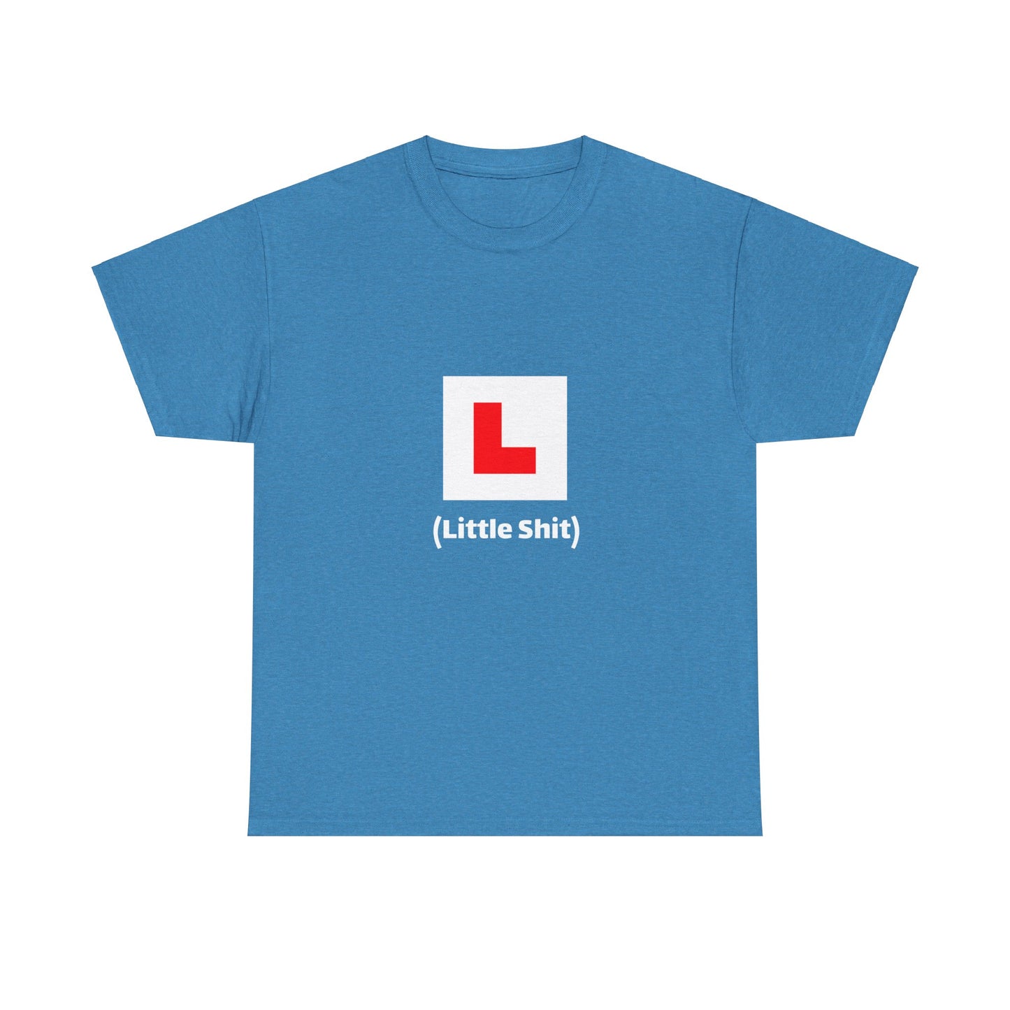 L (little shit) Tshirt