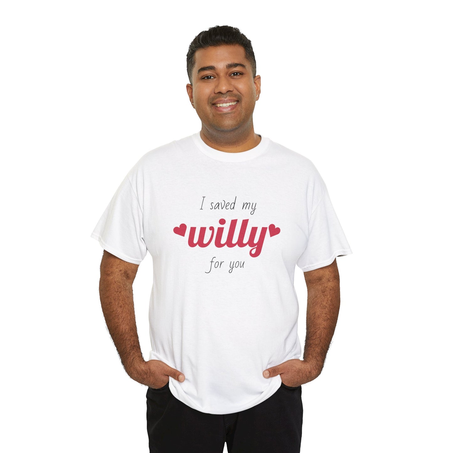 I Saved My Willy For You