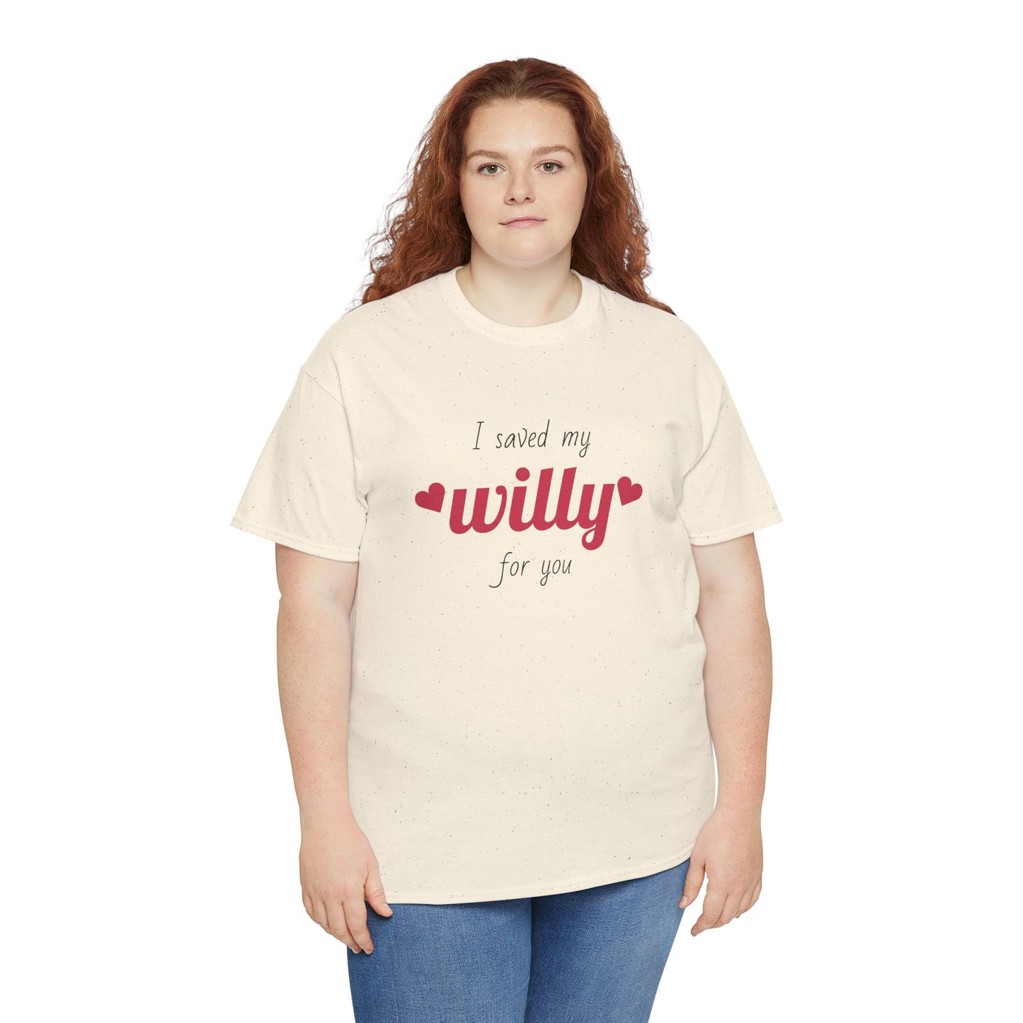 I Saved My Willy For You