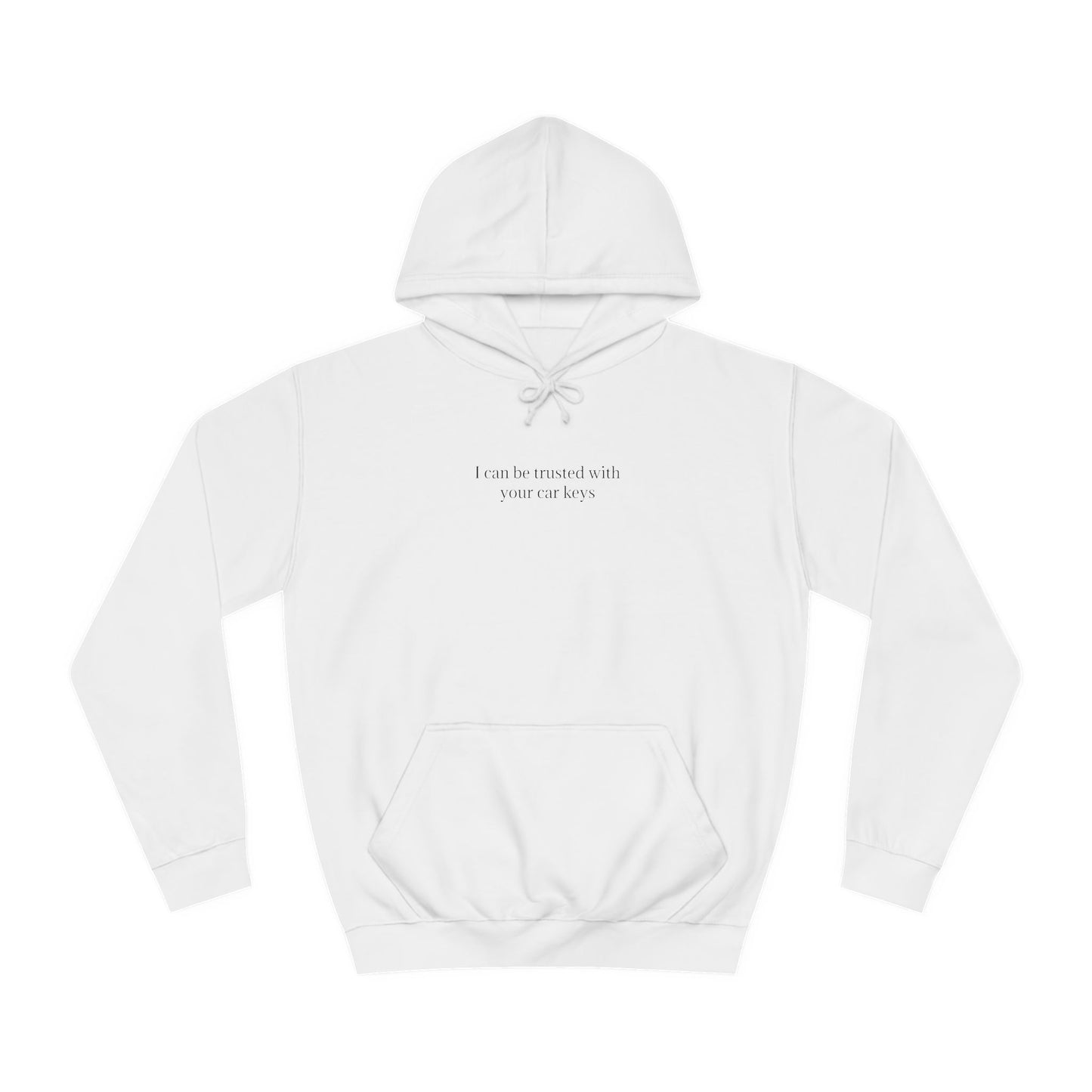 I can be trusted with your car keys hoodie