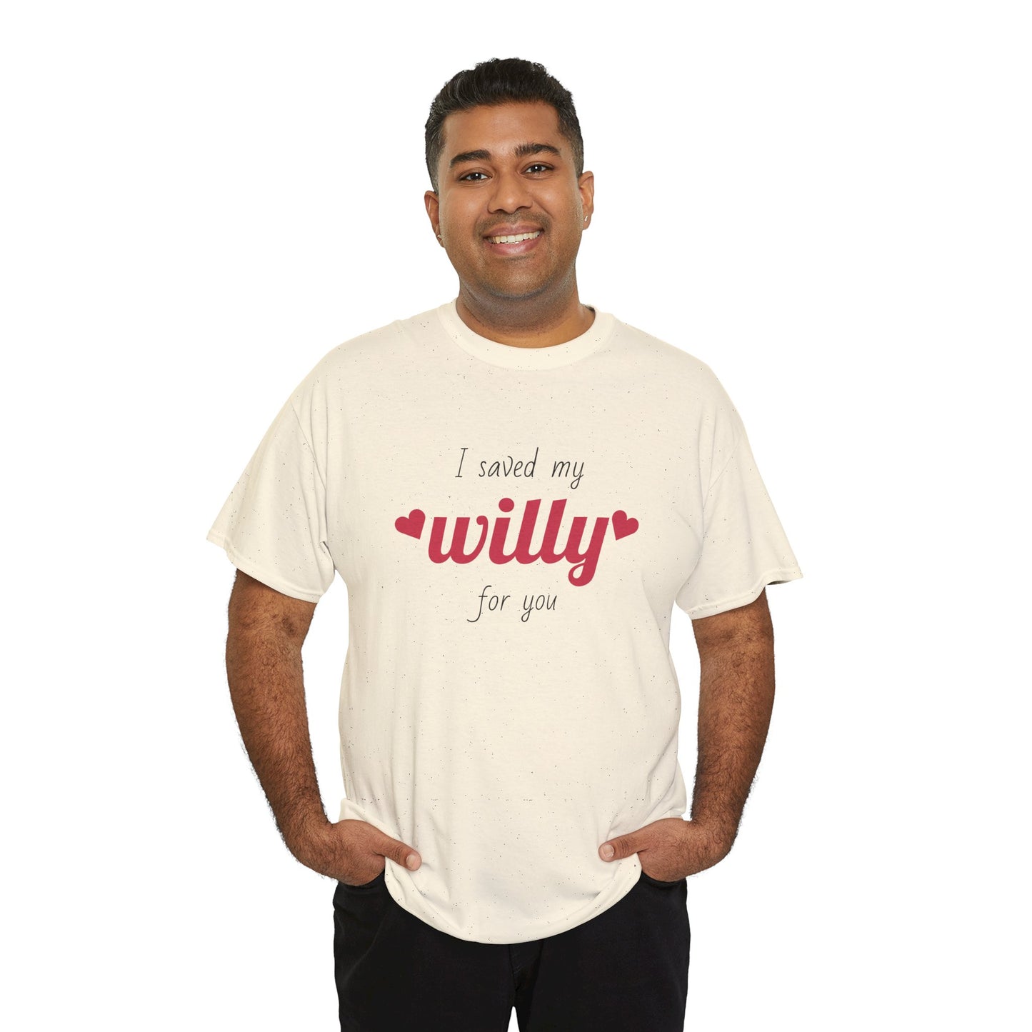 I Saved My Willy For You