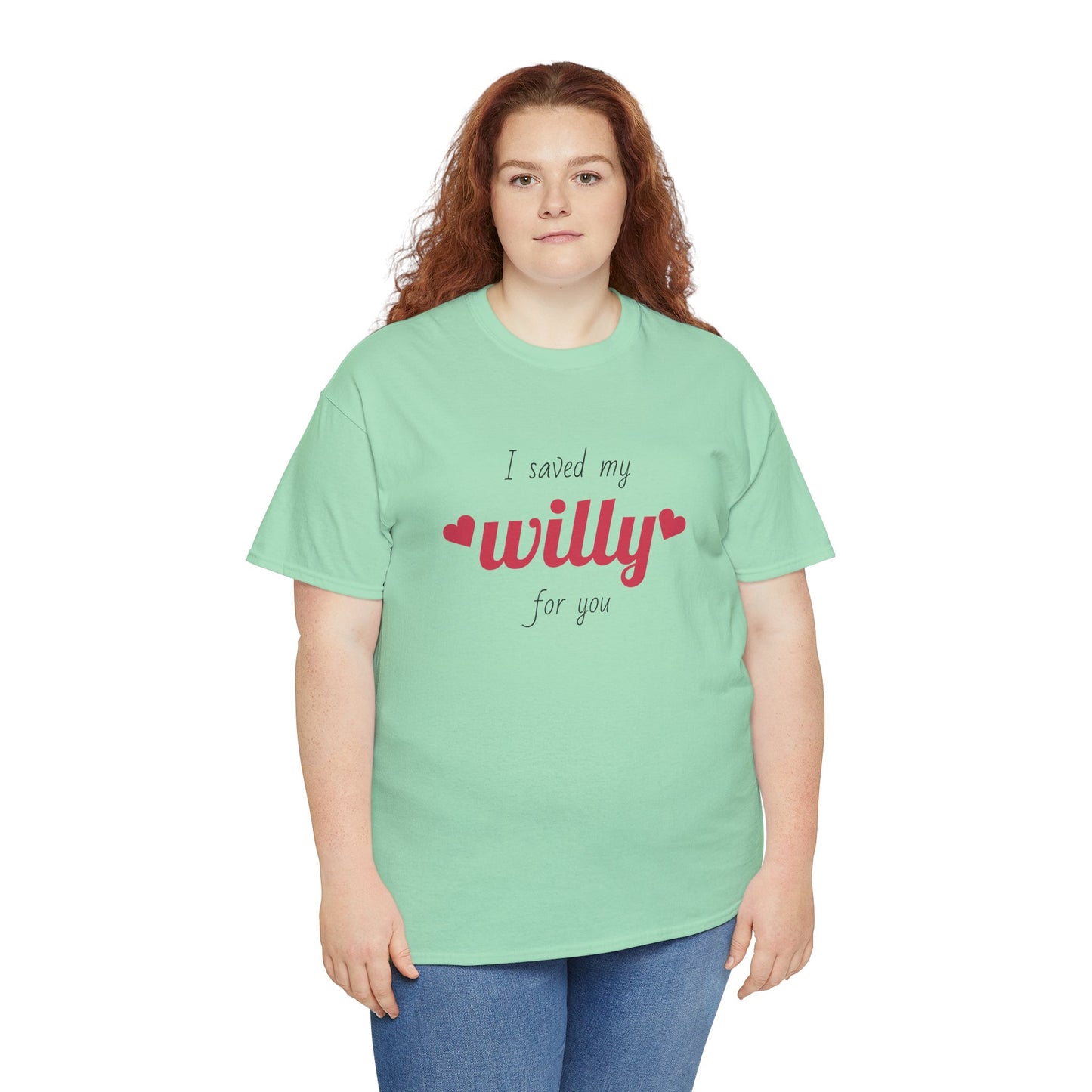 I Saved My Willy For You