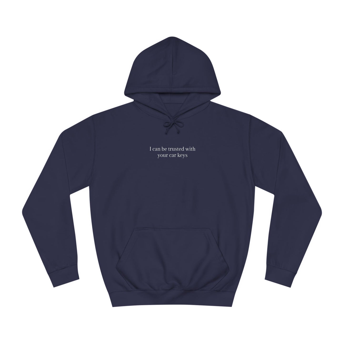 I can be trusted with your car keys hoodie