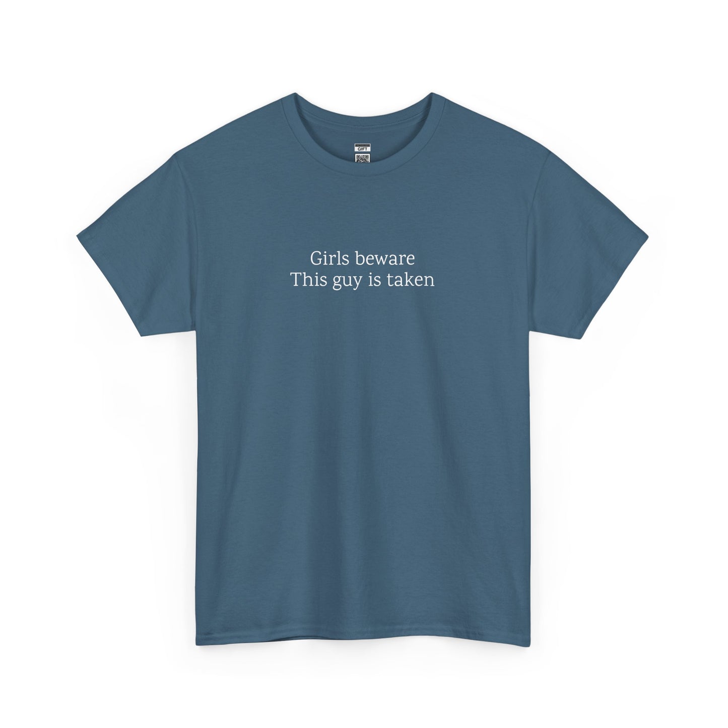 Girls Beware: This guy is taken | TShirt