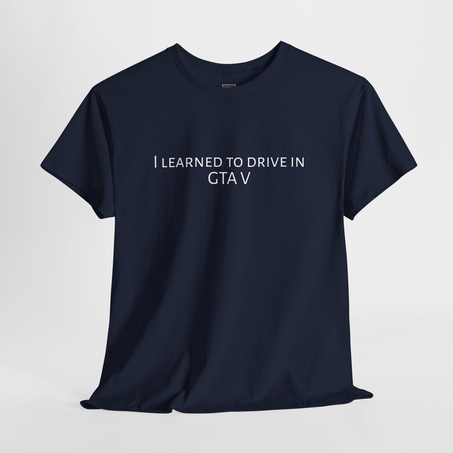 I learned to drive in GTA5 | TShirt