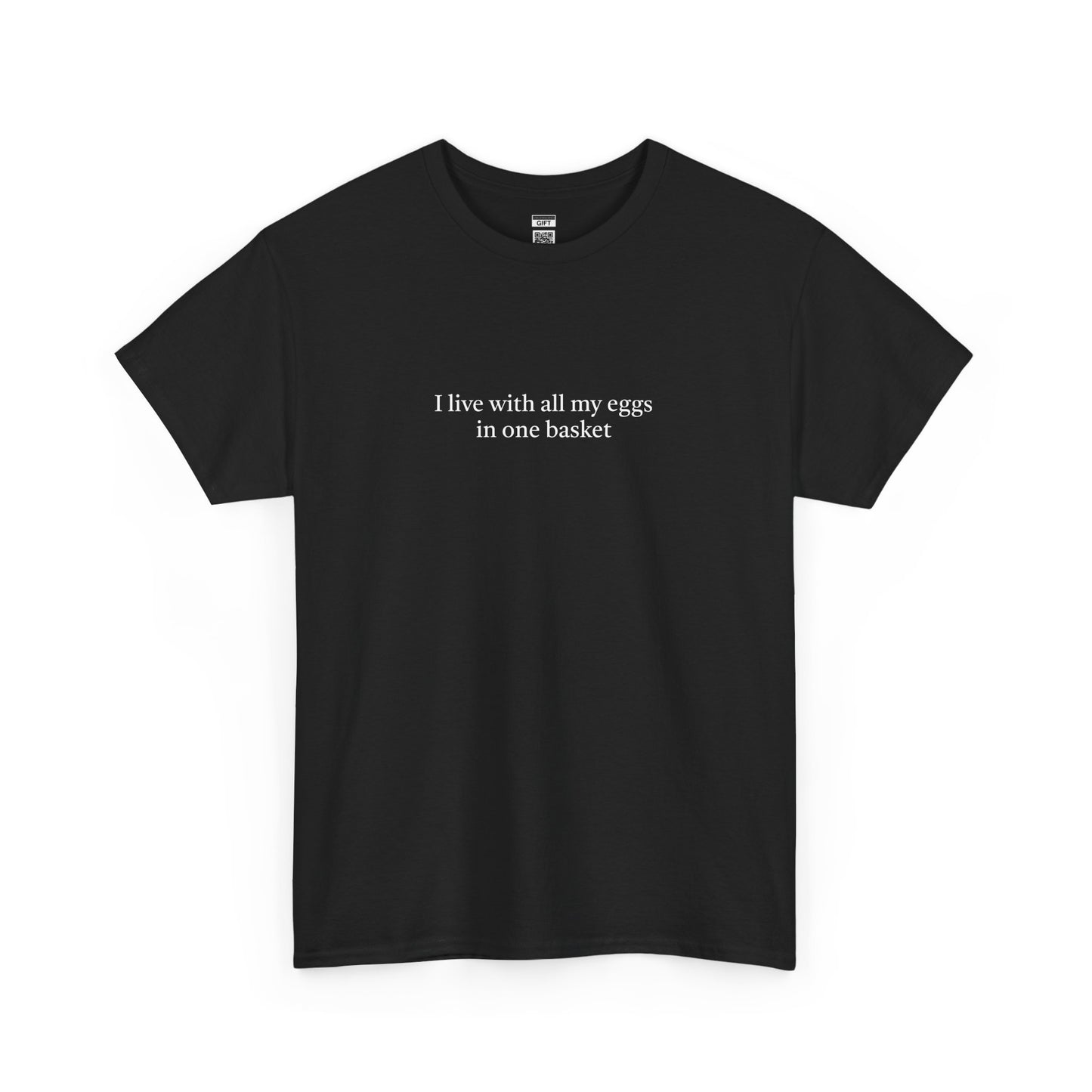 Eggs in 1 basket TShirt