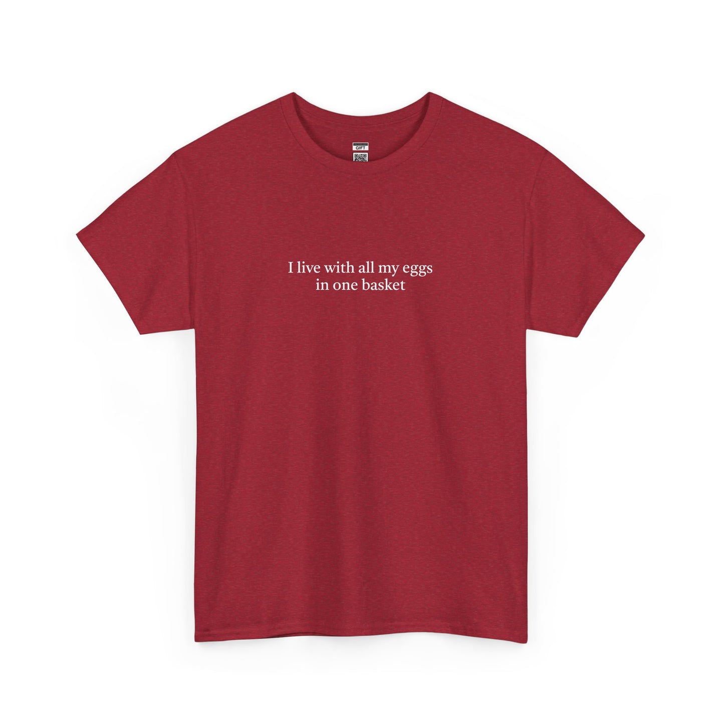 Eggs in 1 basket TShirt