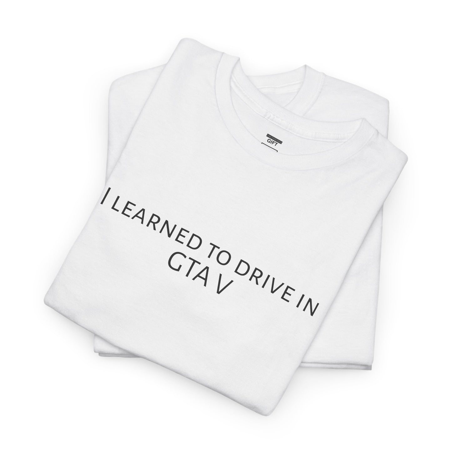 I learned to drive in GTA5 | TShirt