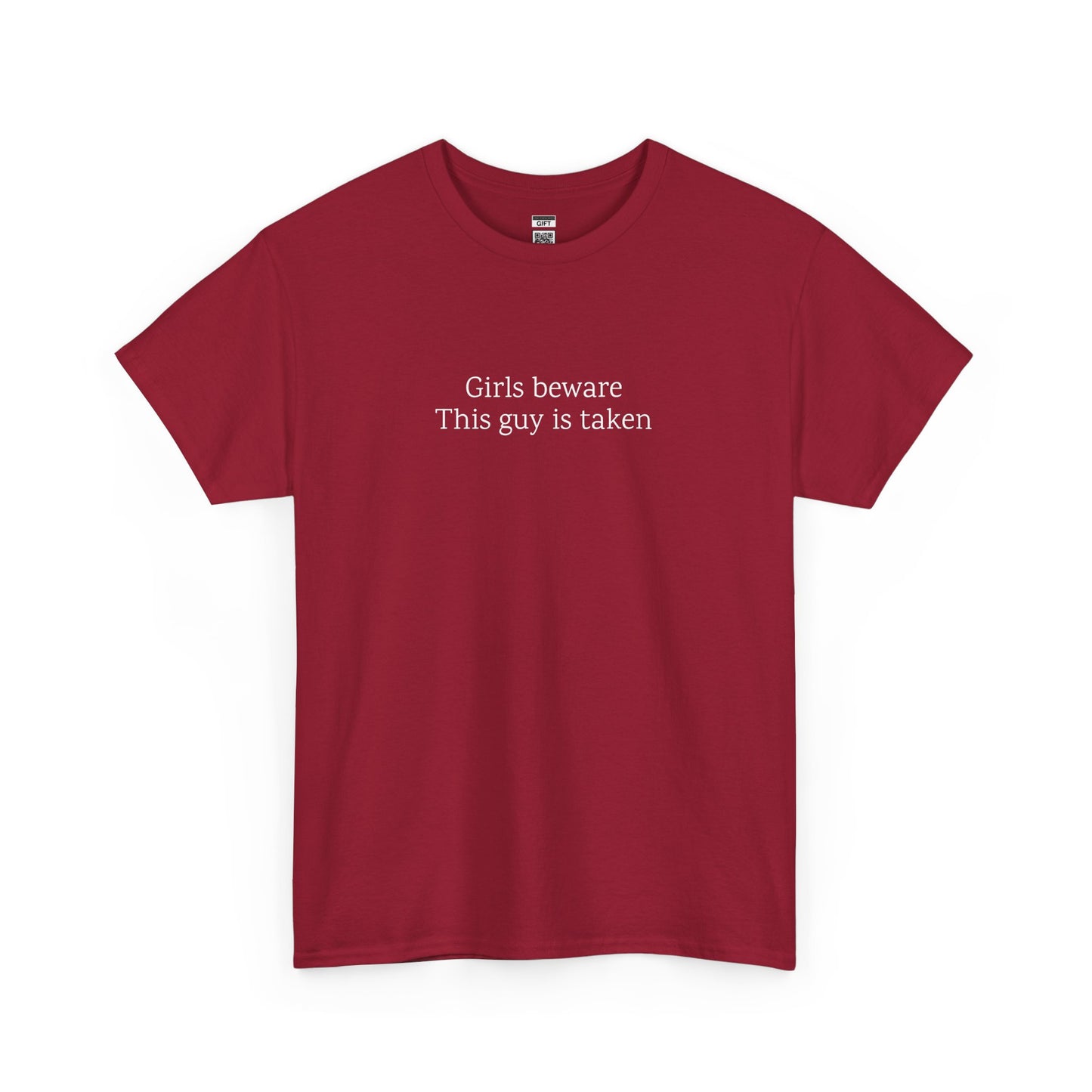 Girls Beware: This guy is taken | TShirt
