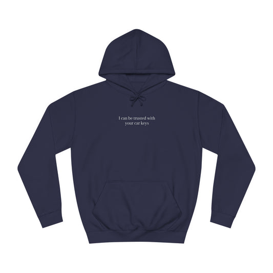 I can be trusted with your car keys hoodie