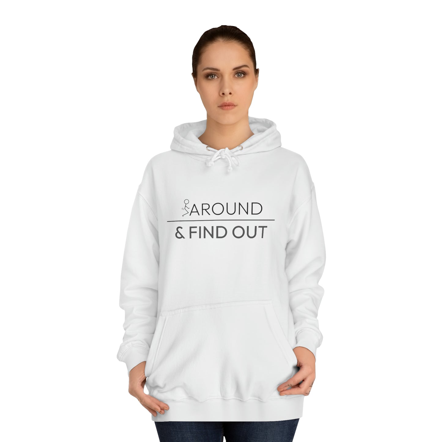 Fuck Around & Find Out Hoodie