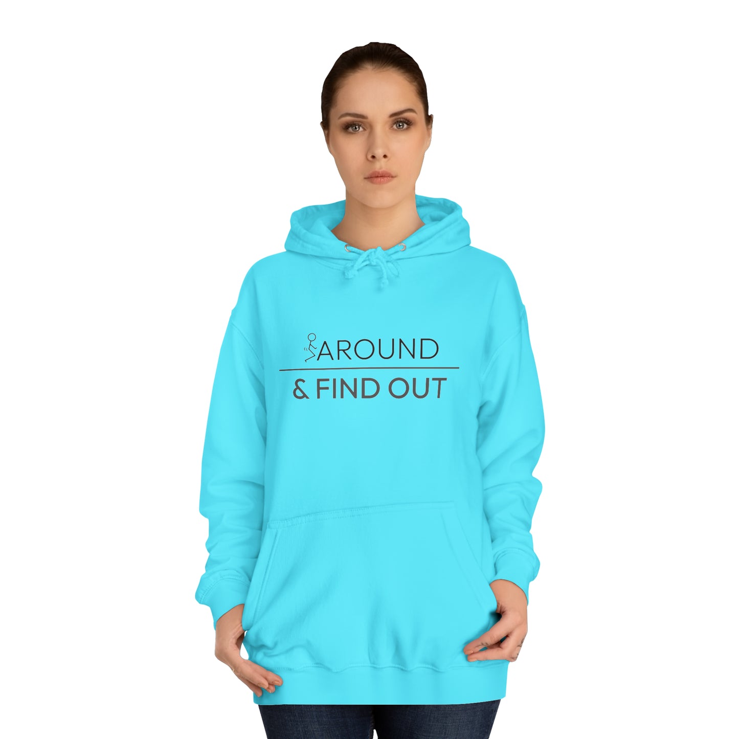 Fuck Around & Find Out Hoodie