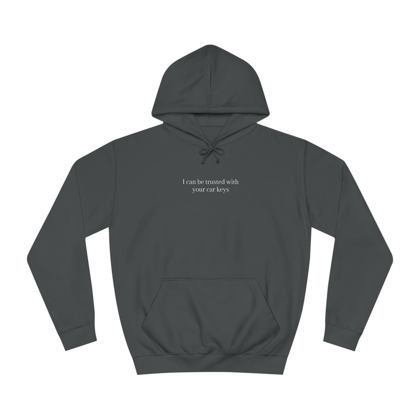 I can be trusted with your car keys hoodie