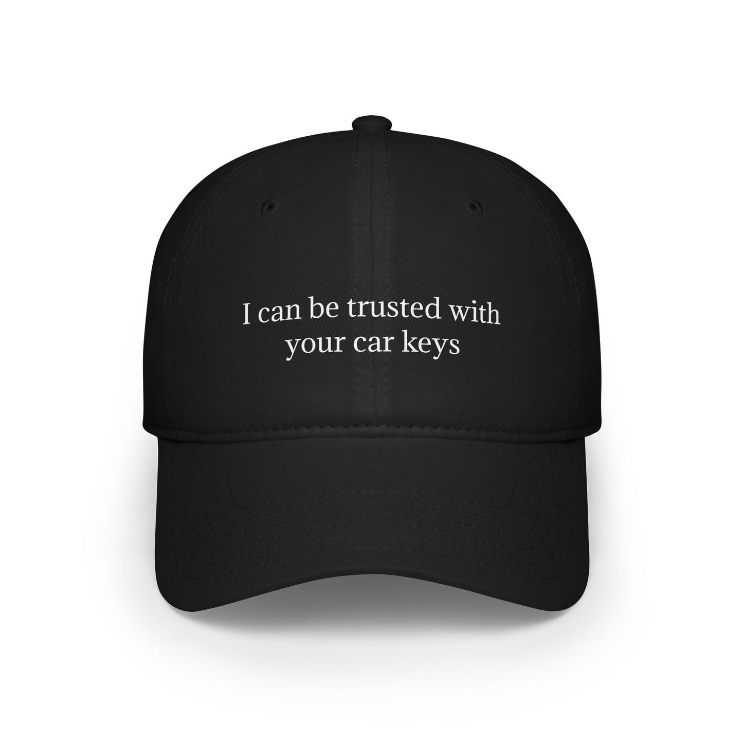 I can be trusted with your car keys