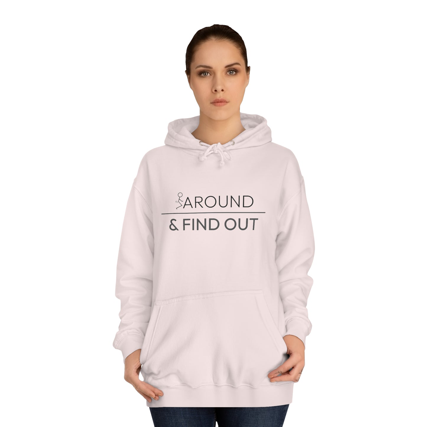 Fuck Around & Find Out Hoodie