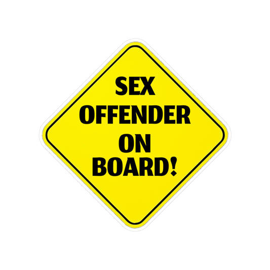 Sex Offender On Board | Vinyl Cut Sticker