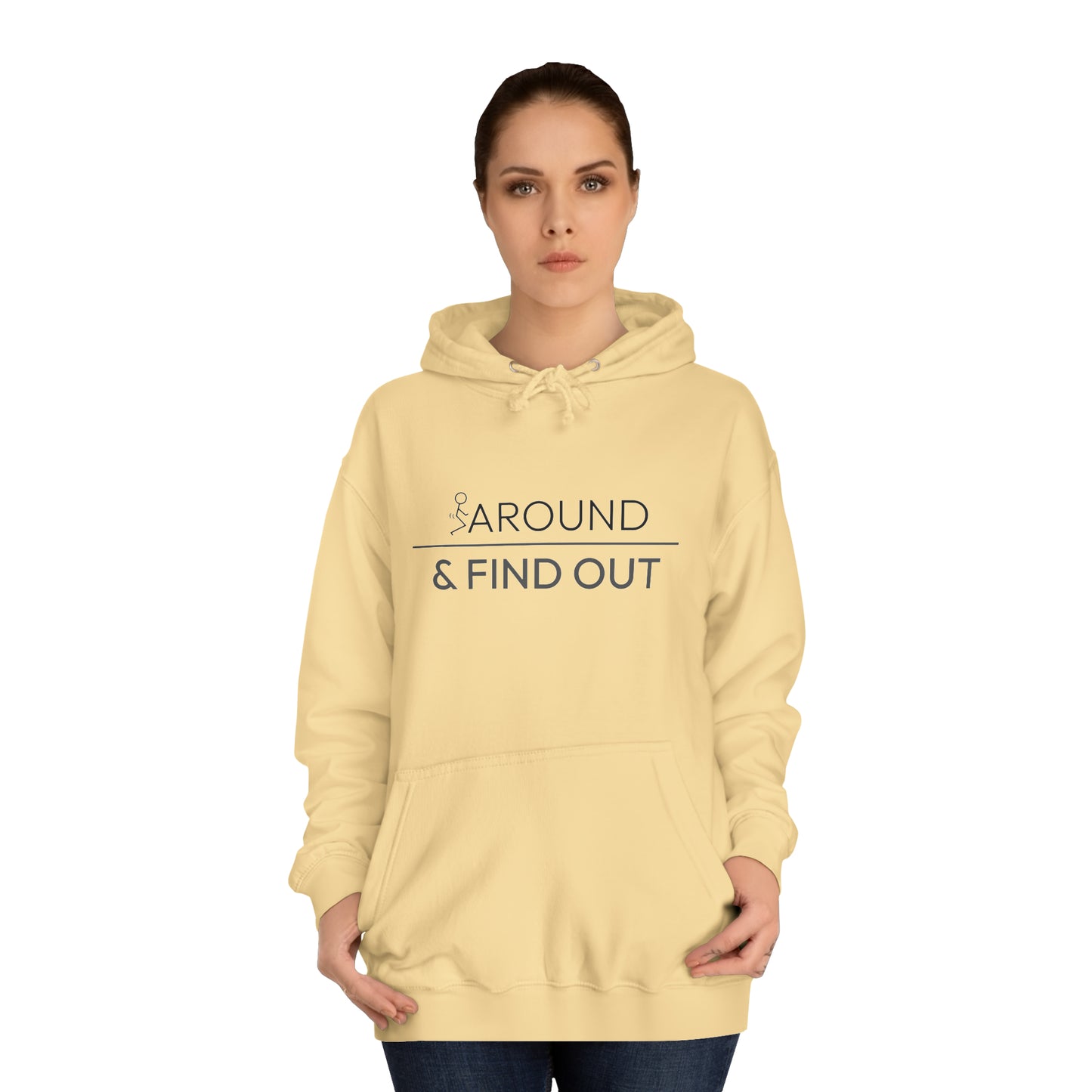 Fuck Around & Find Out Hoodie