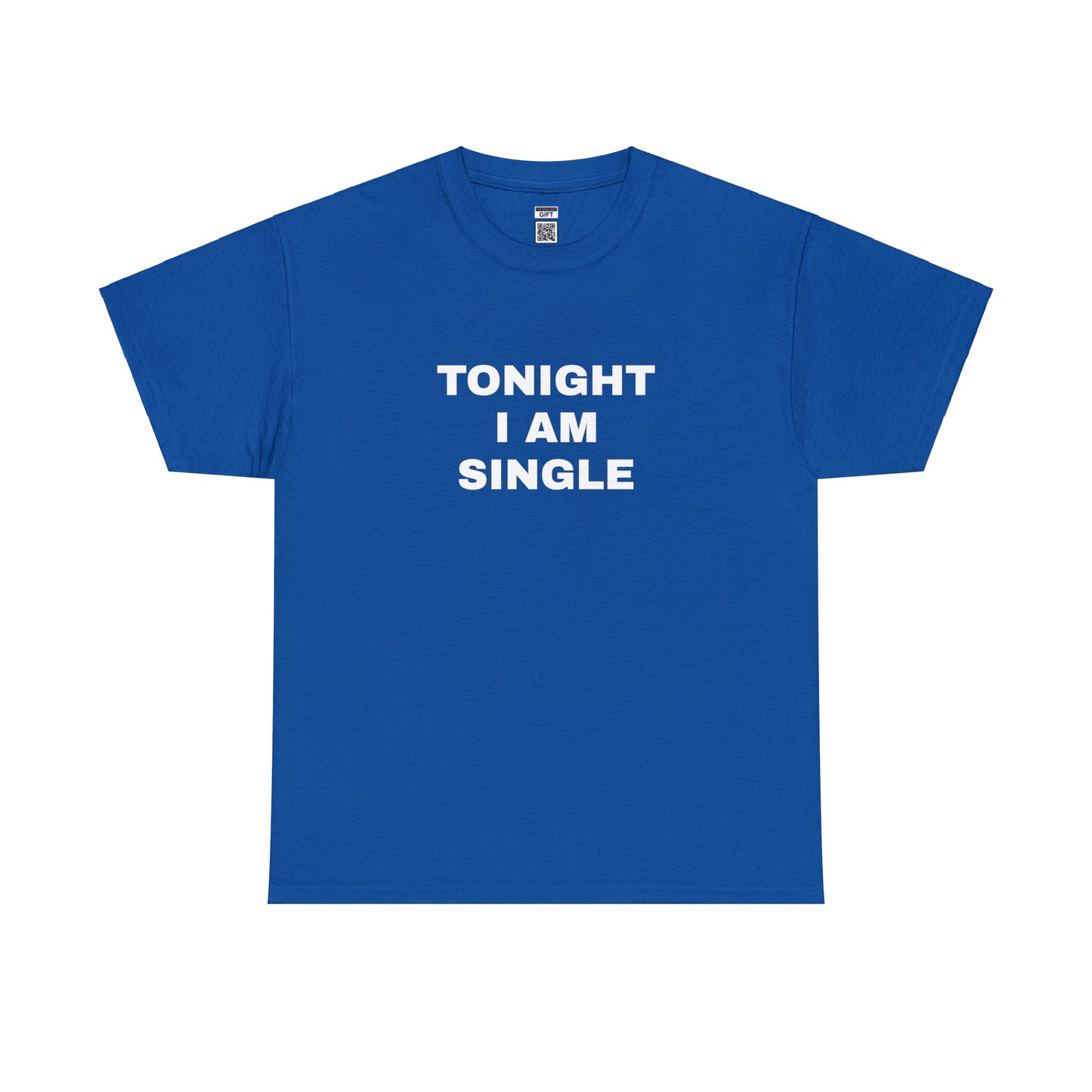 Tonight I am Single TShirt