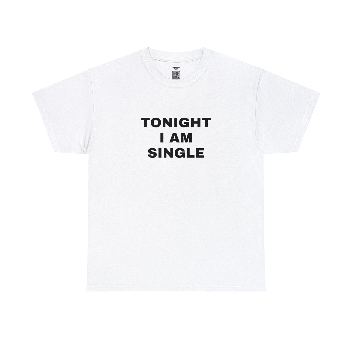 Tonight I am Single TShirt