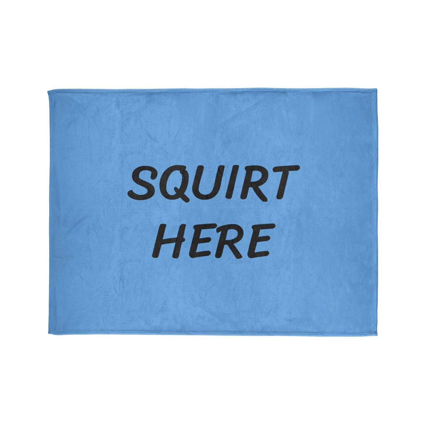 Squirt Here Blanket