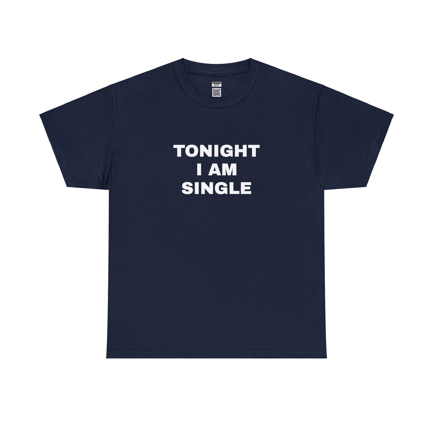 Tonight I am Single TShirt