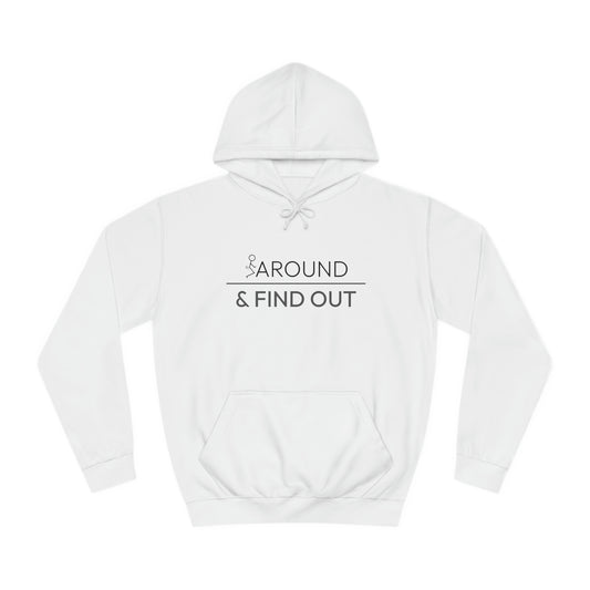 Fuck Around & Find Out Hoodie