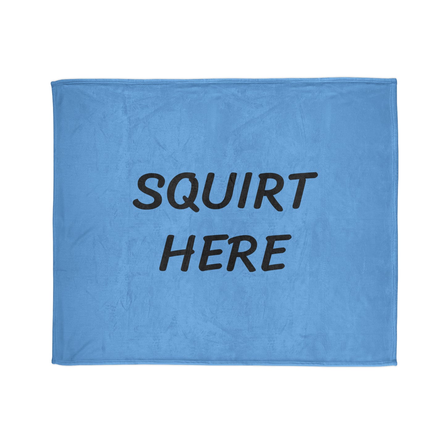 Squirt Here Blanket