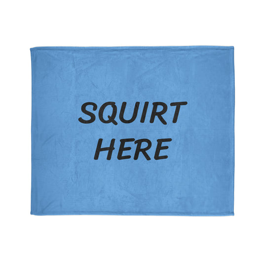 Squirt Here Blanket