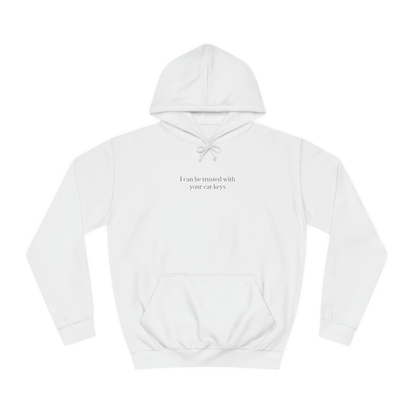 I can be trusted with your car keys hoodie