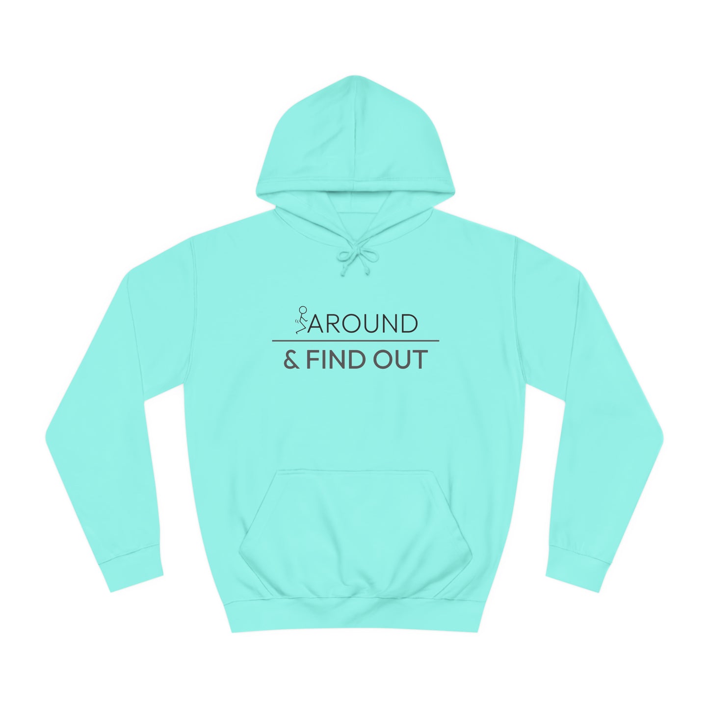 Fuck Around & Find Out Hoodie