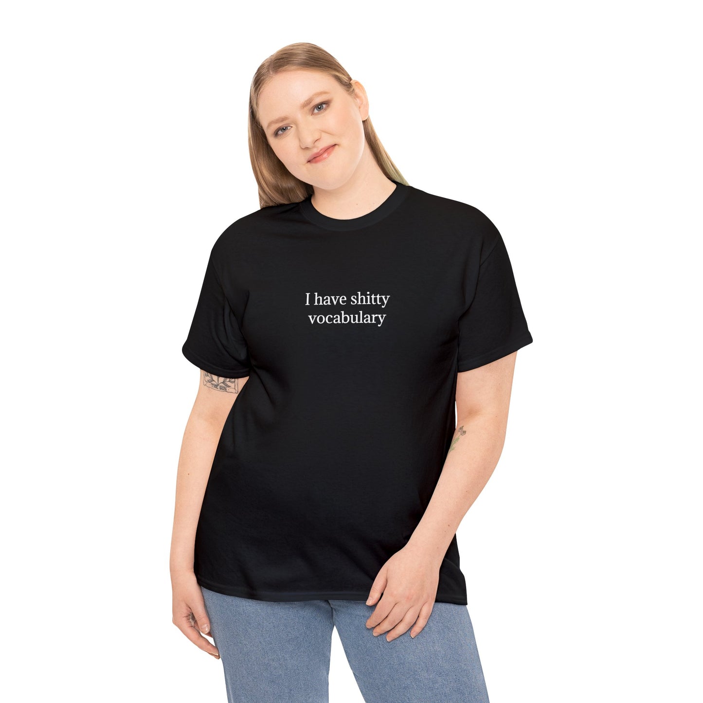 I have shitty vocabulary TShirt