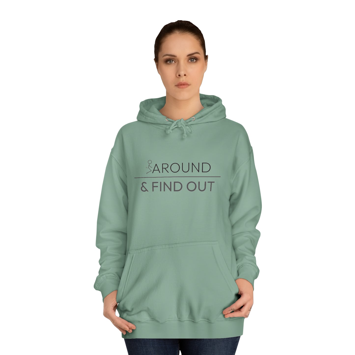 Fuck Around & Find Out Hoodie