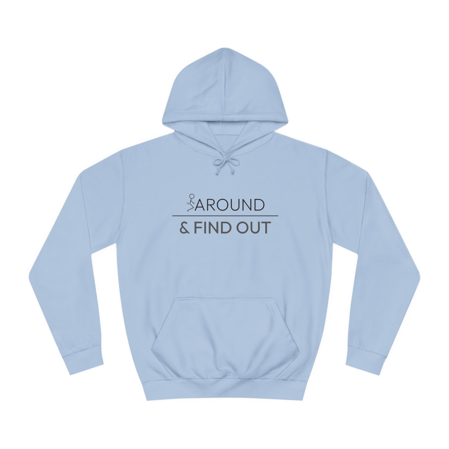 Fuck Around & Find Out Hoodie